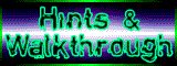 Hints/Walkthroughs